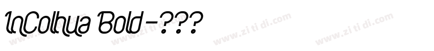 InColhua Bold字体转换